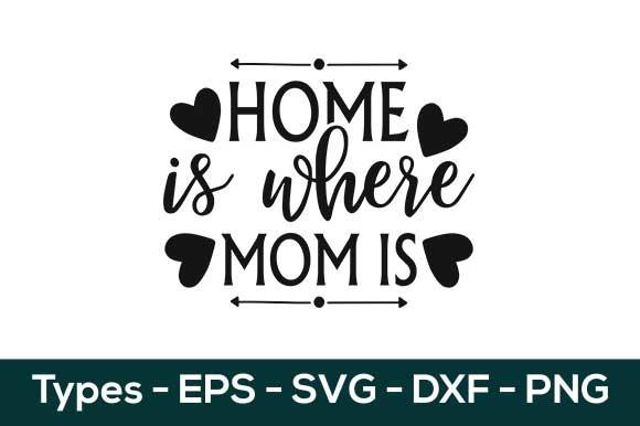 Home is Where Mom is