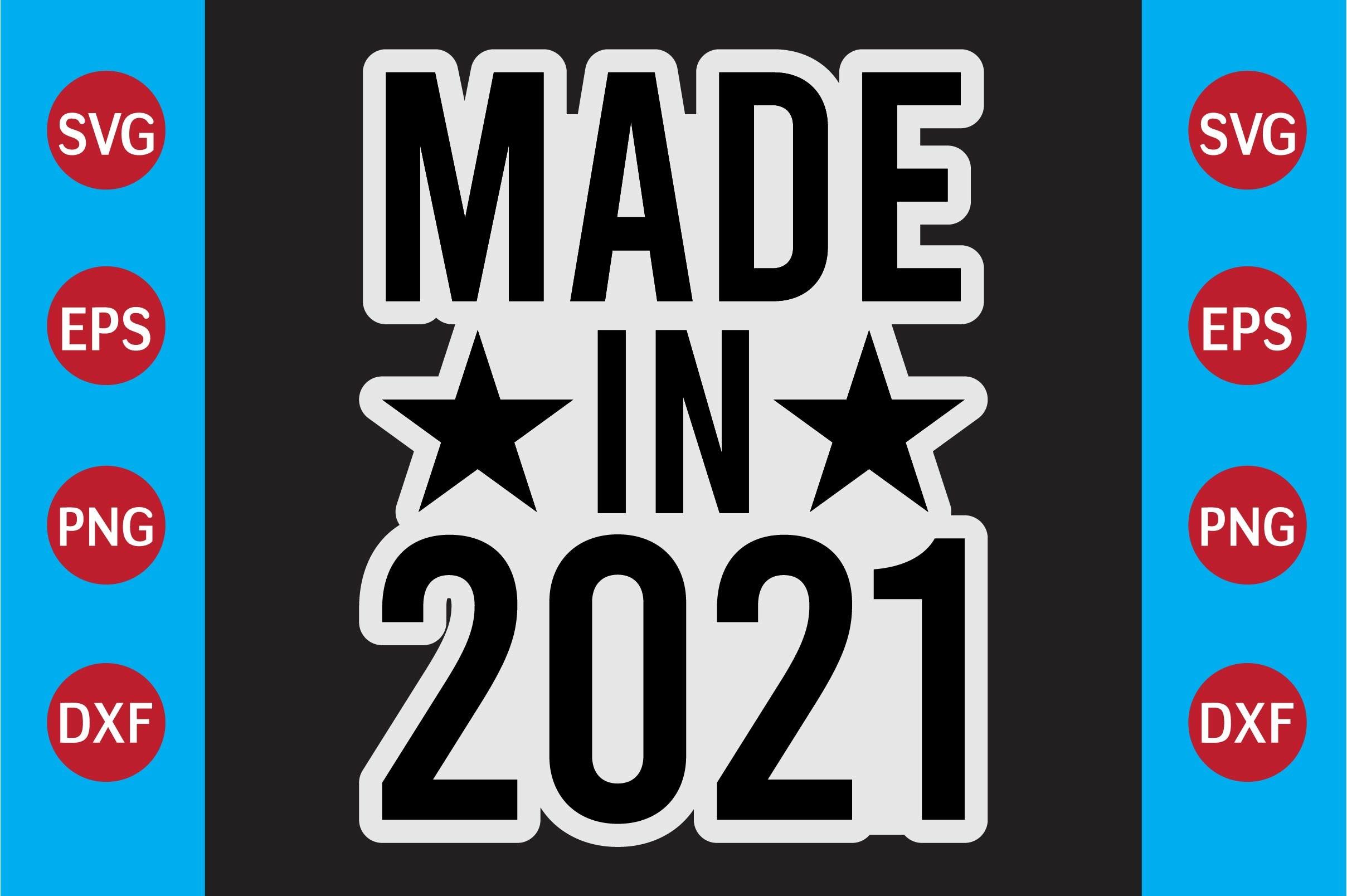 Made in 2021  T-shirt Design