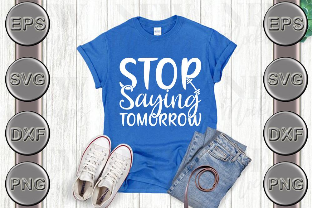 Stop Saying Tomorrow