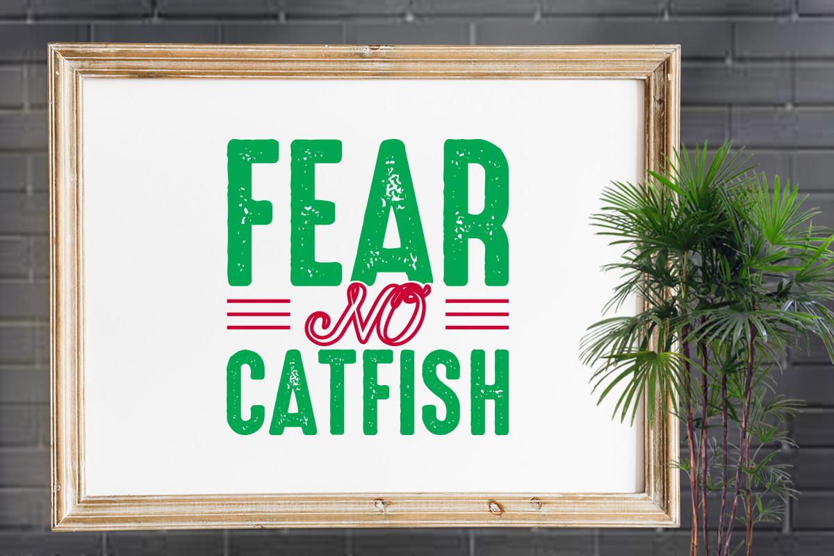 Fear No Catfish