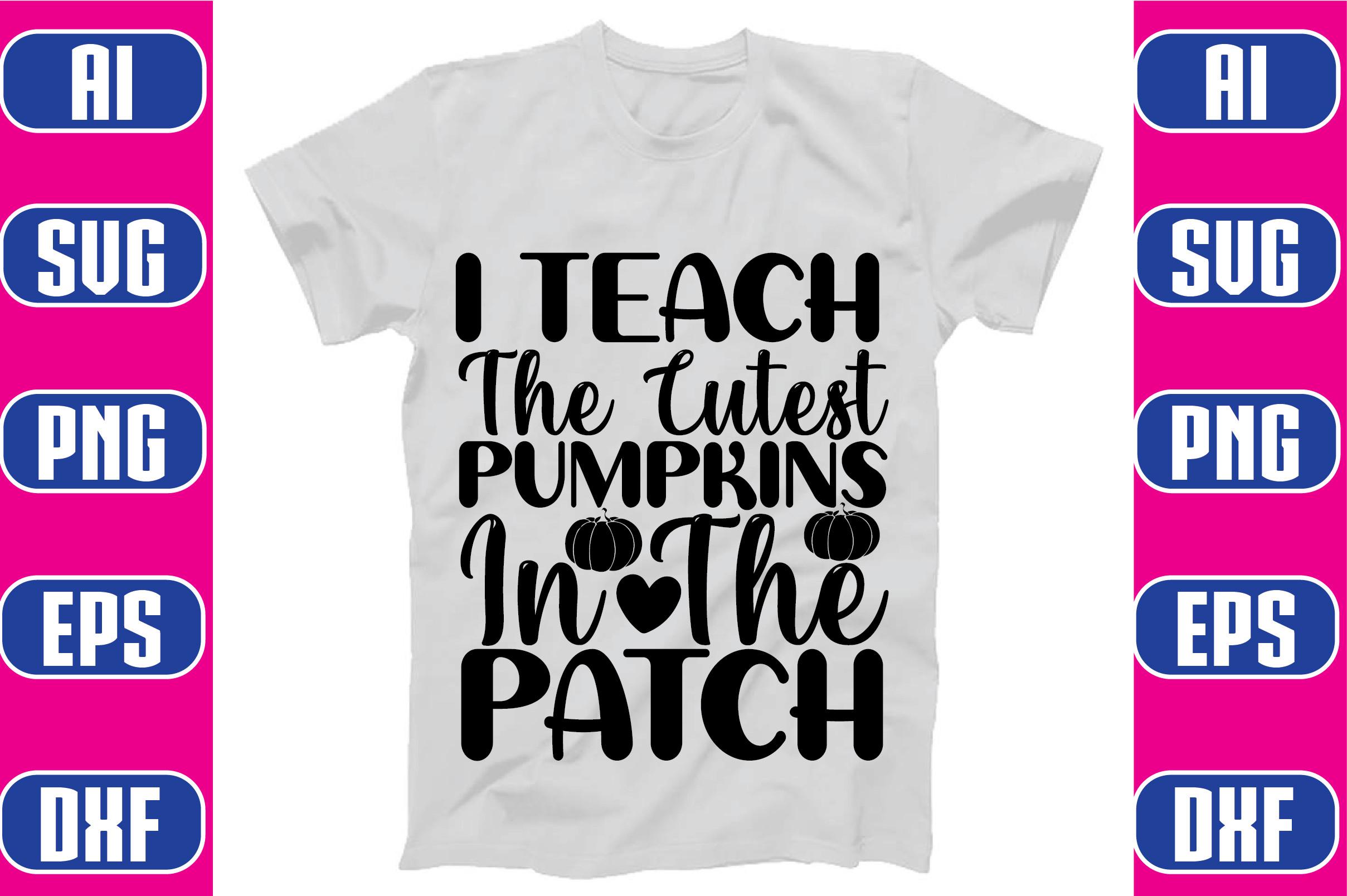 I Teach the Cutest Pumpkins in the Patch