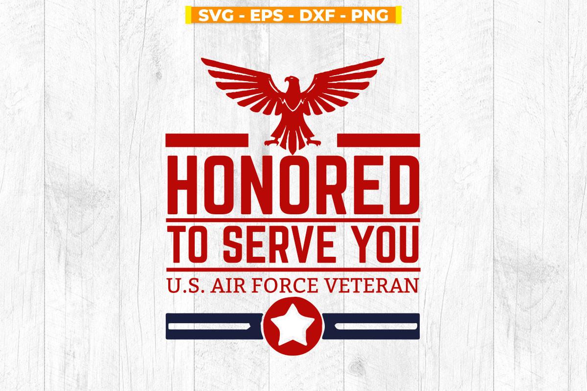 Honored to Serve You U.S Air Force Veteran
