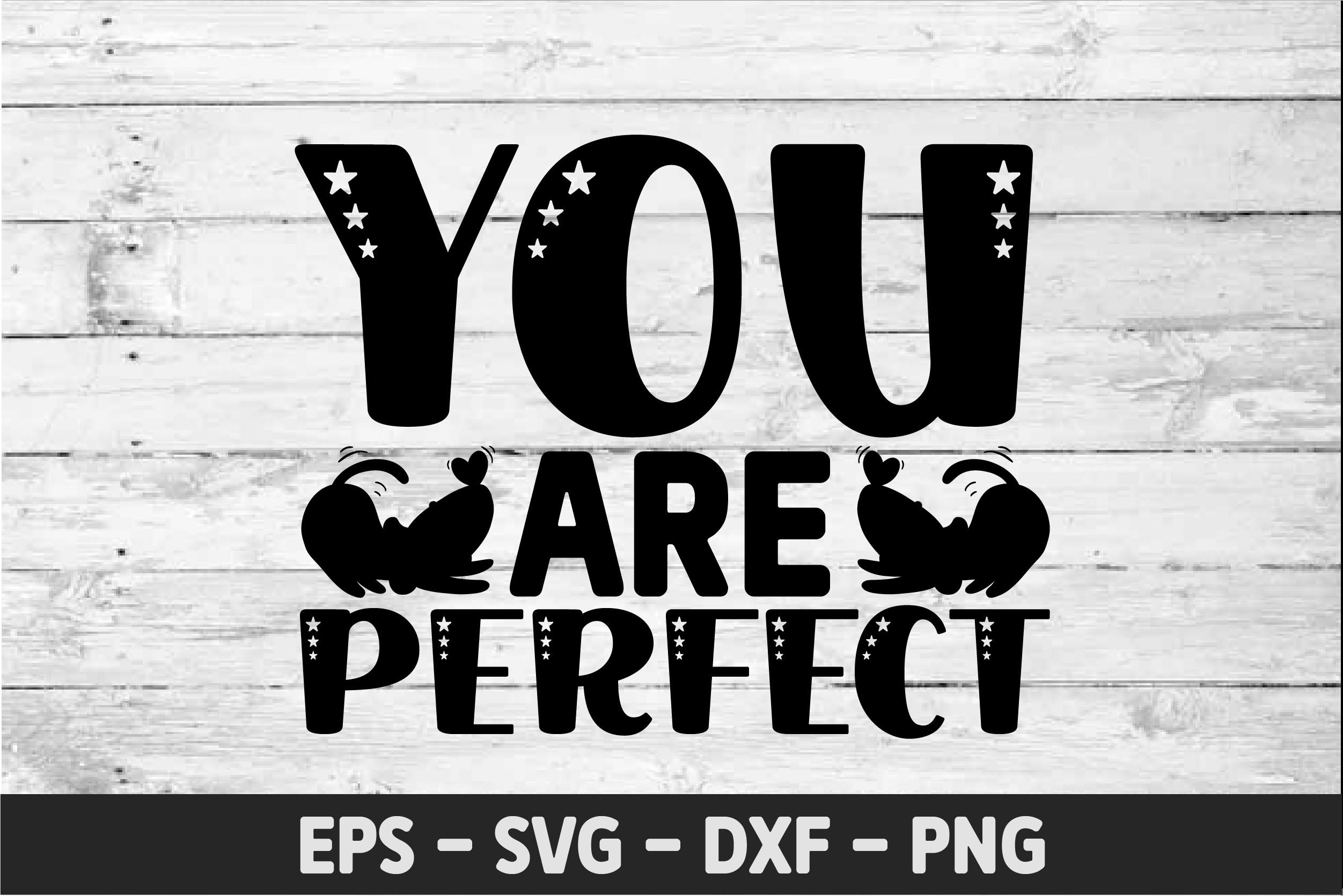 You Are Perfect