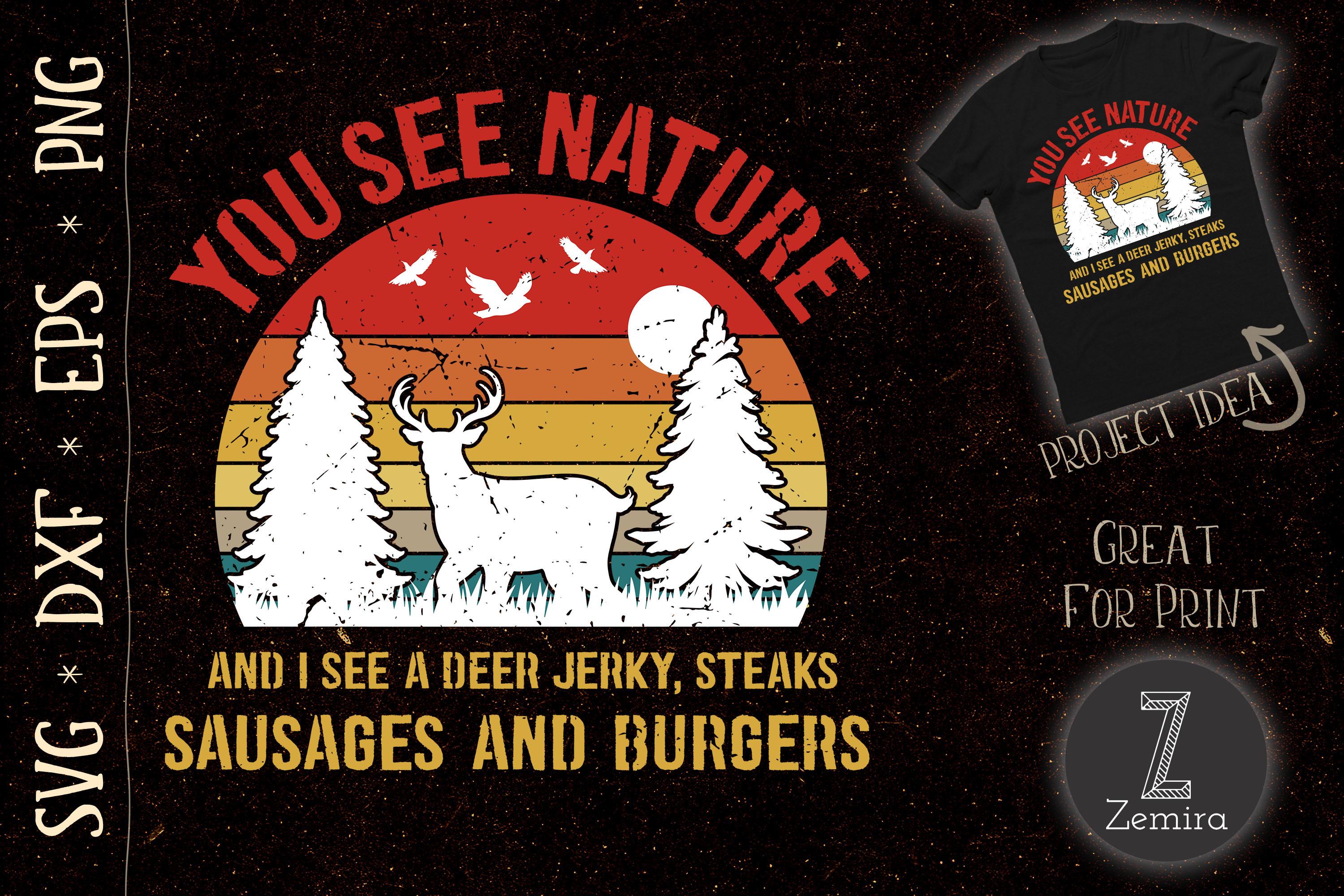 You See Nature Funny Deer Hunting