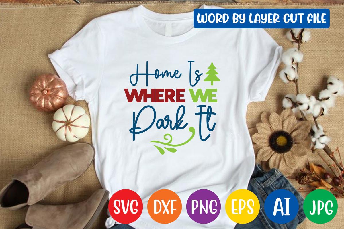 Home is Where We Park It Svg Design