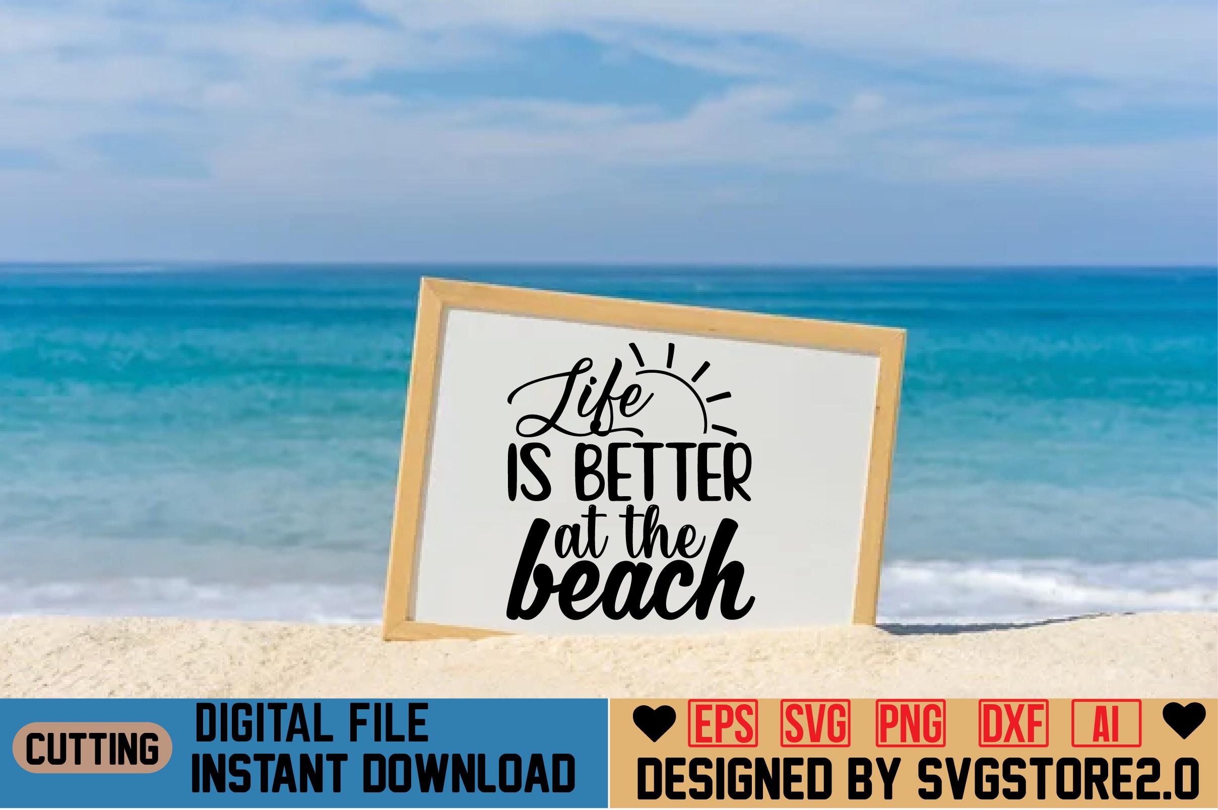 Life is Better at the Beach