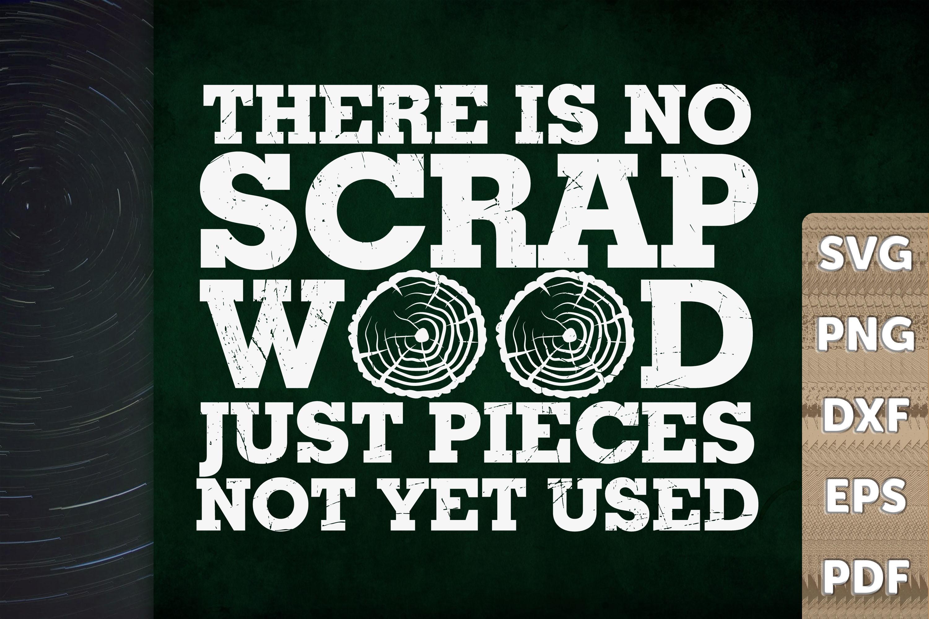 Not Scrap Wood Just Pieces Not Yet Used