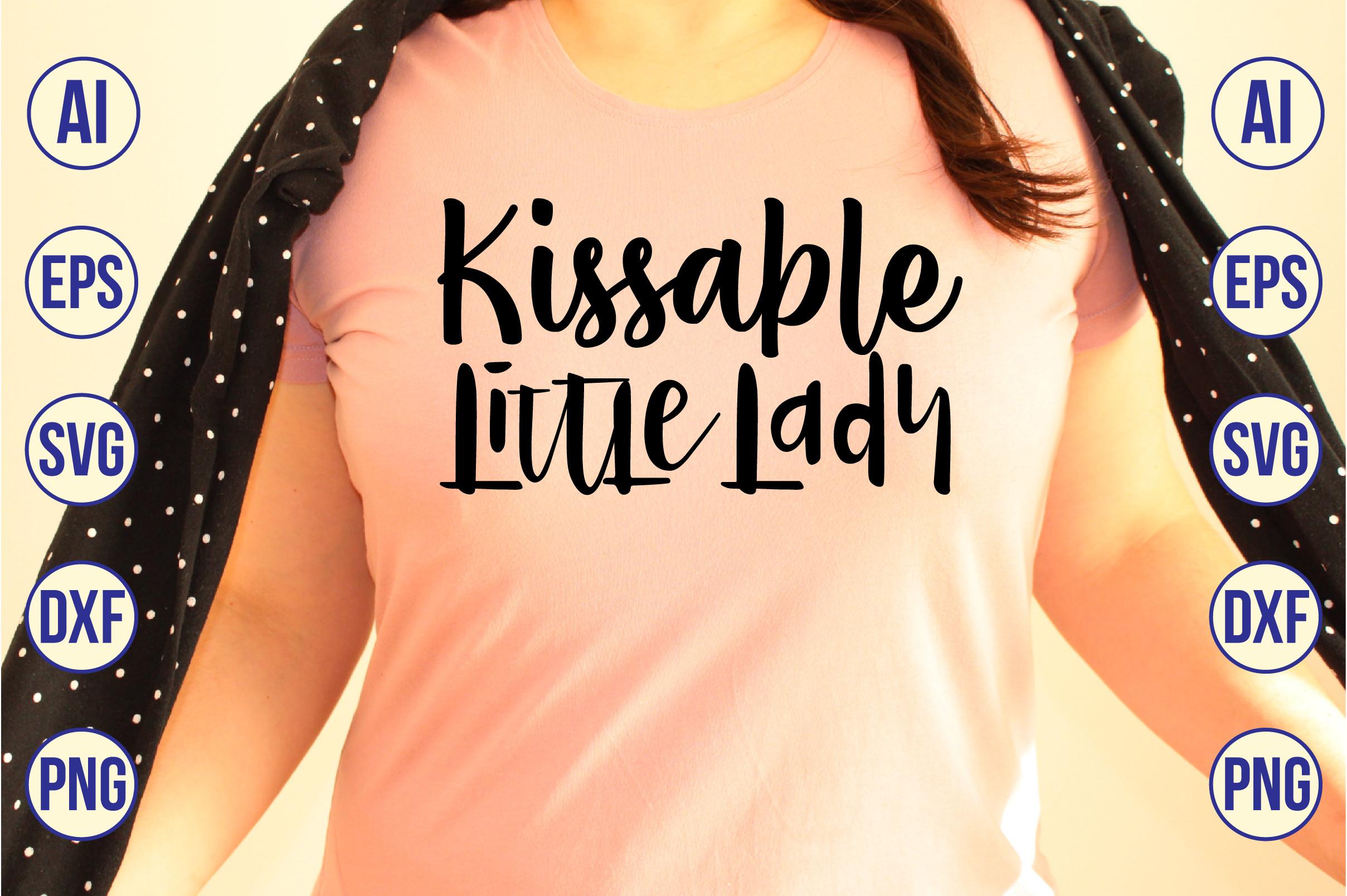 Kissable Little Lady SVG