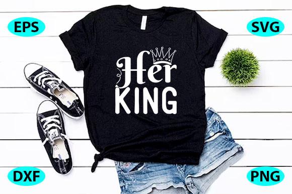 King and Queen Quotes Design, Her King