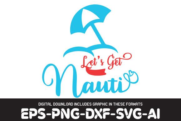 BEACH   Svg Design,   Let’s Get Nauti