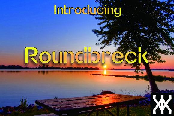 Roundbreck Font