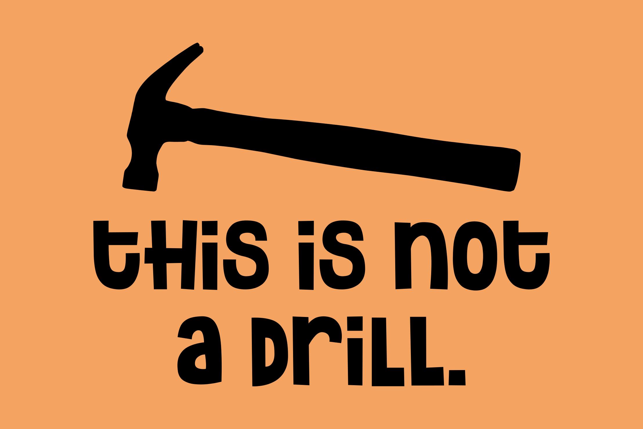 This is Not a Drill SVG PNG