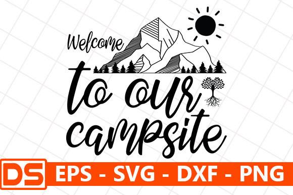 Adventure Svg Design,Welcome to Our Camp
