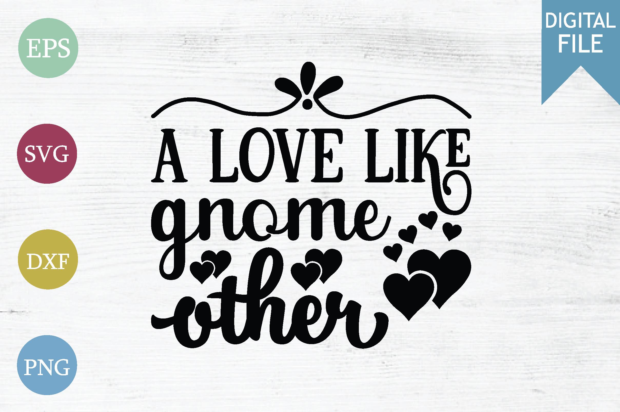 A Love Like Gnome Other
