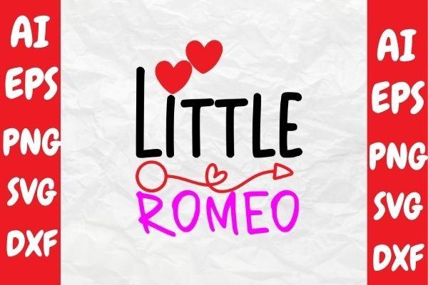 Little Romeo, Valentine Svg Design
