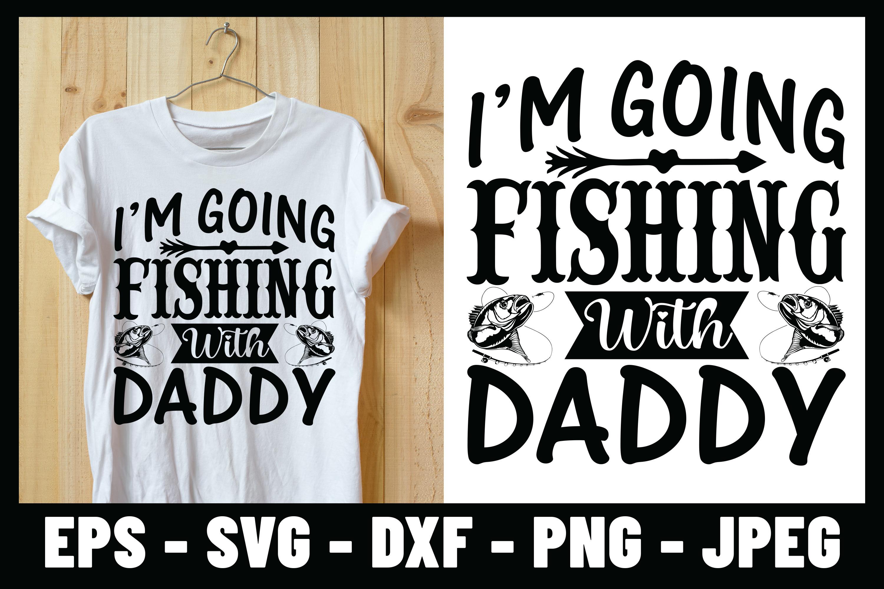 I'm Going with Fishing T-shirt Design