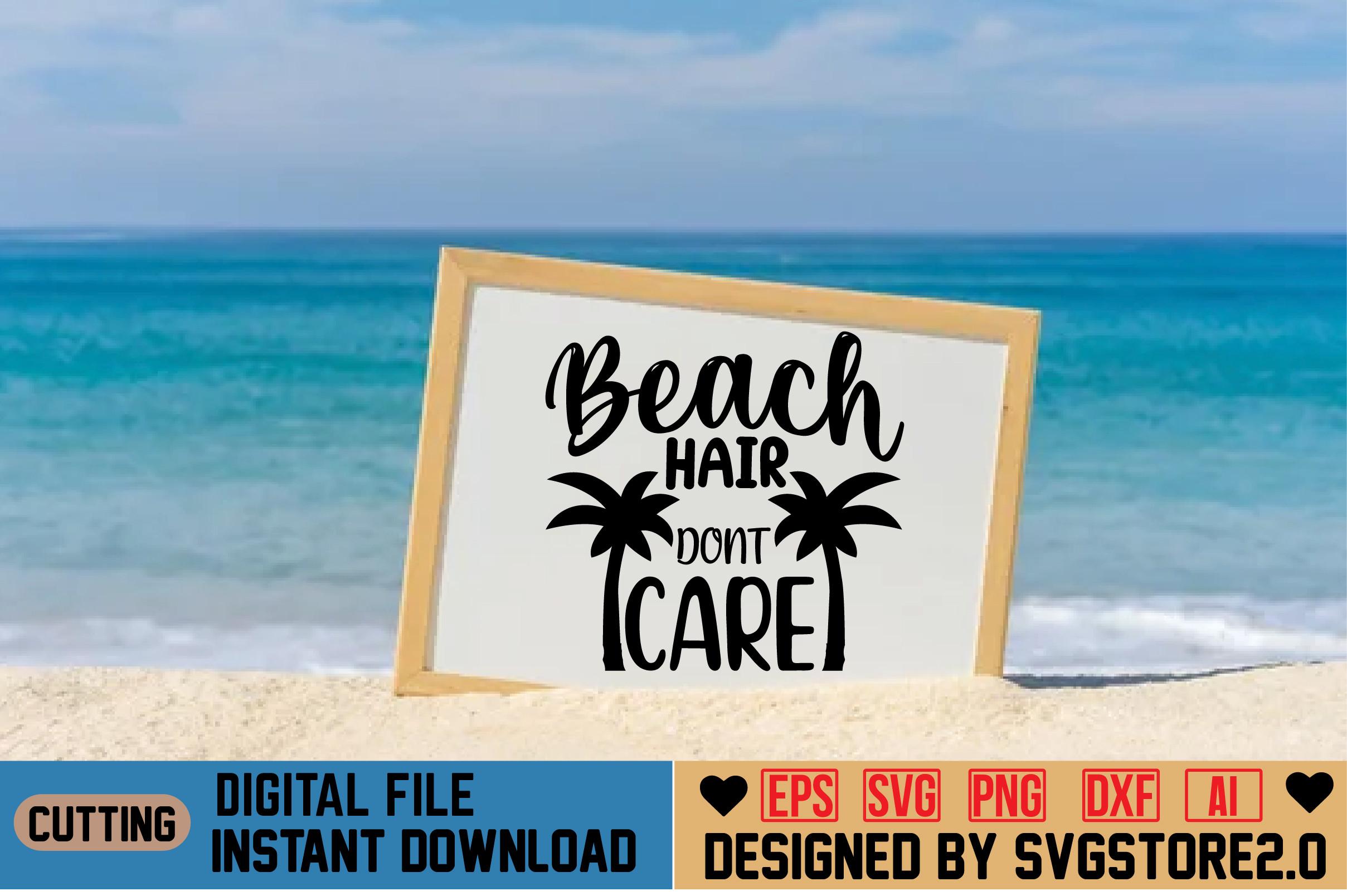 Beach Hair Dont Care