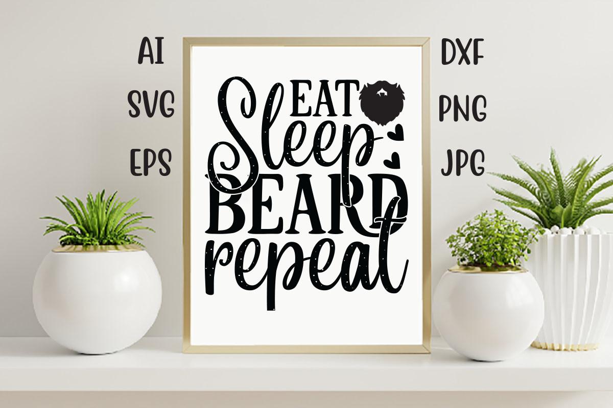 Eat Sleep Beard Repeat