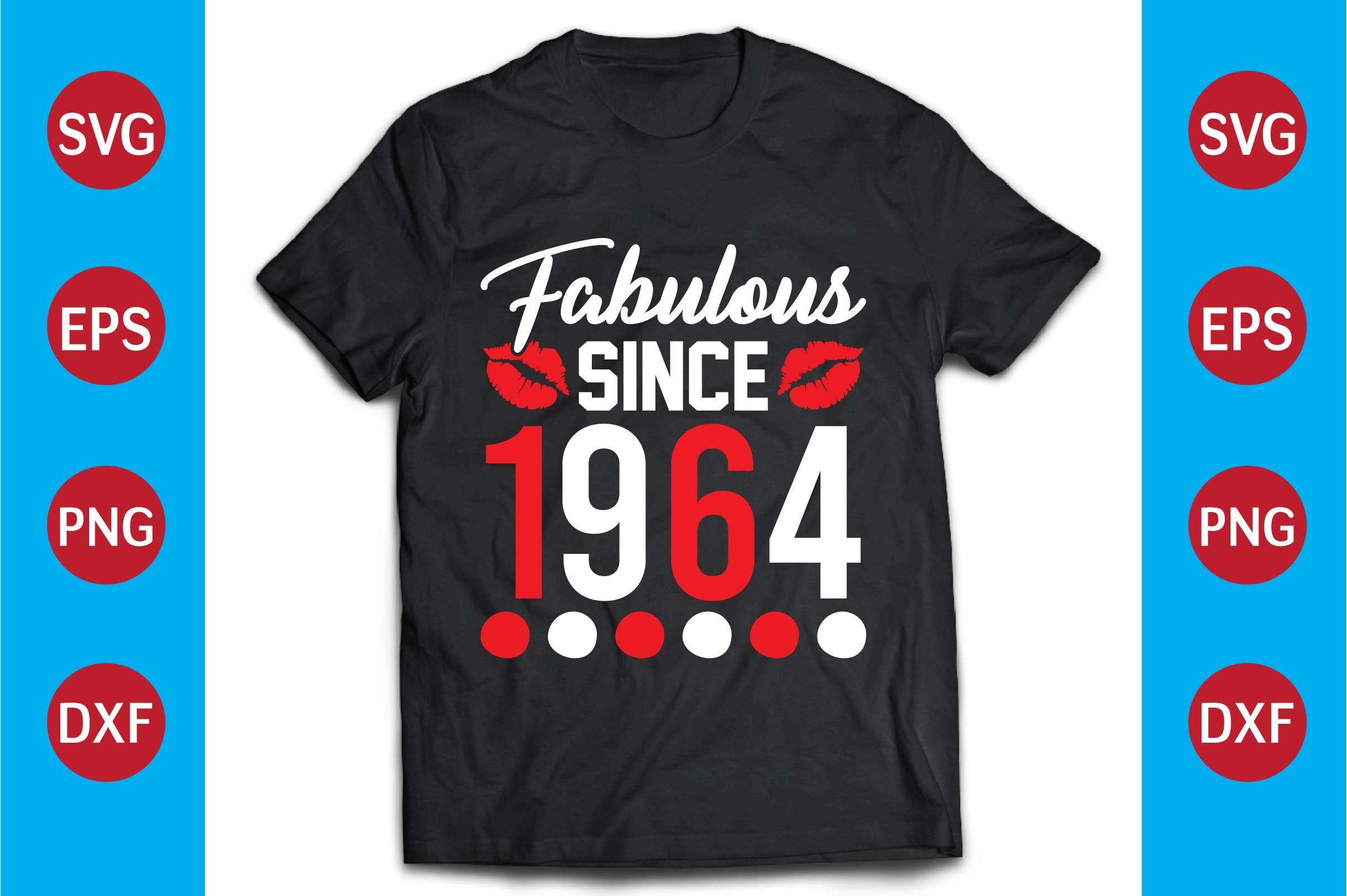 Fabulous T-shirt Design   Fabulous Since