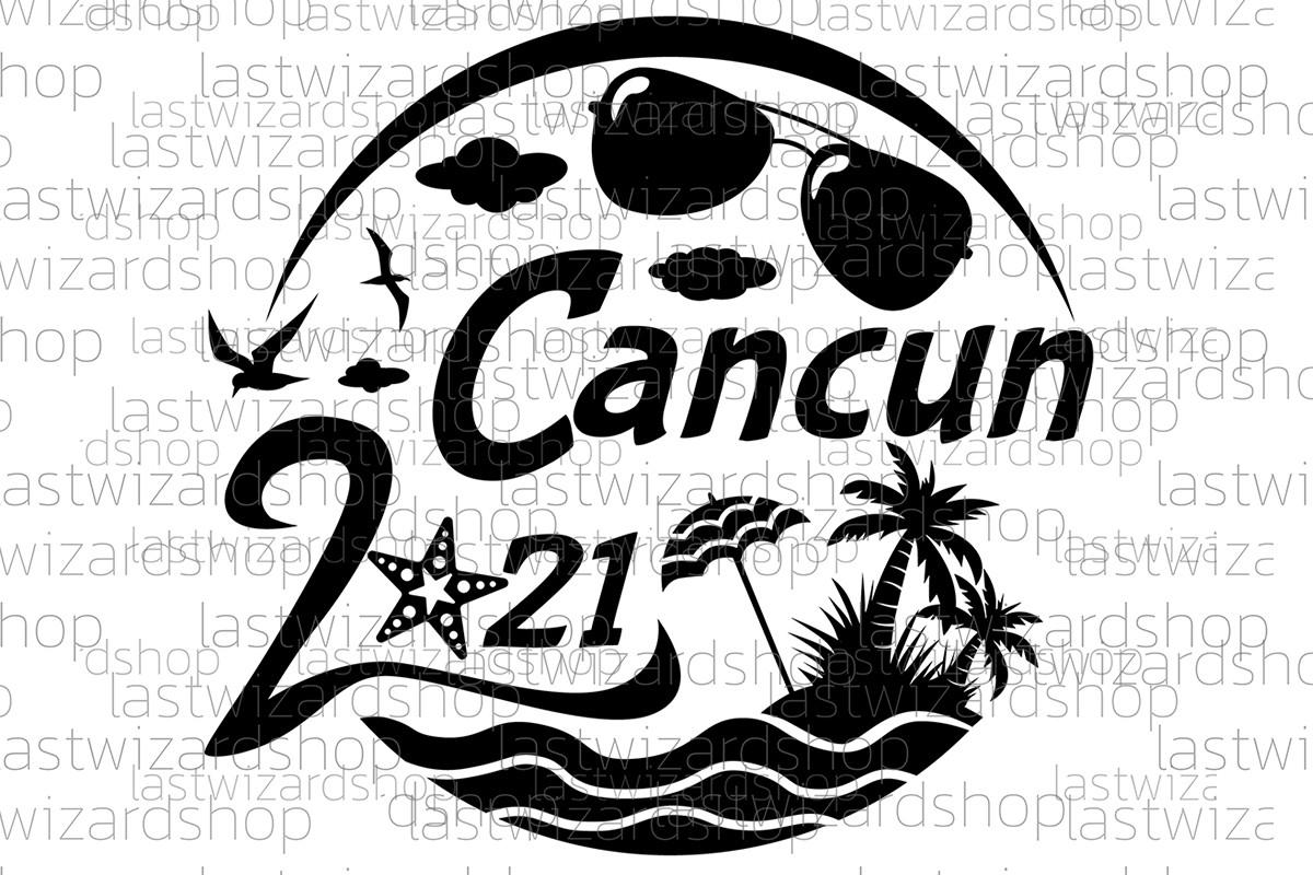 Cancun 2021 Svg, Beach Svg Mexico Summer