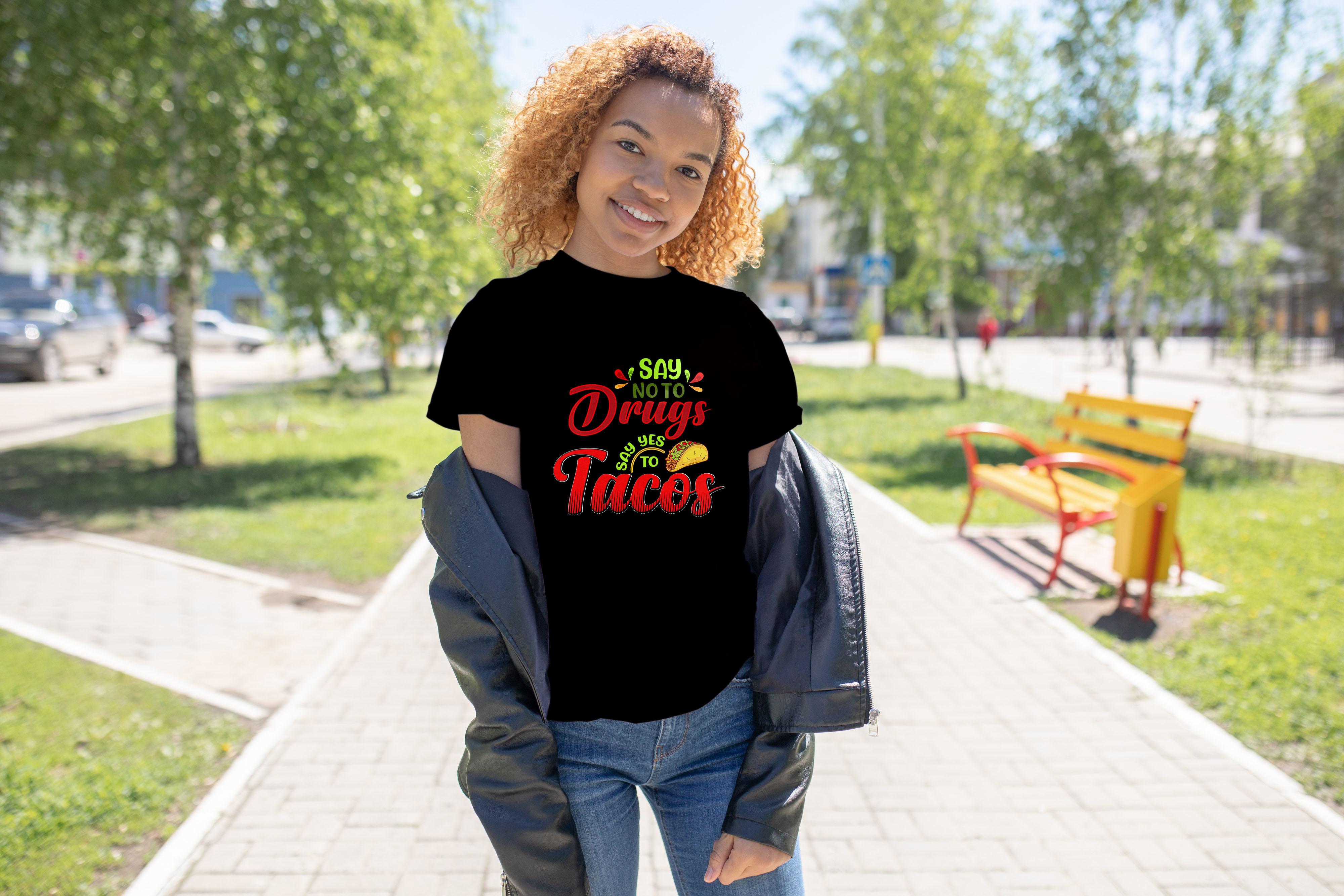 Say No to Drugs Yes to Tacos