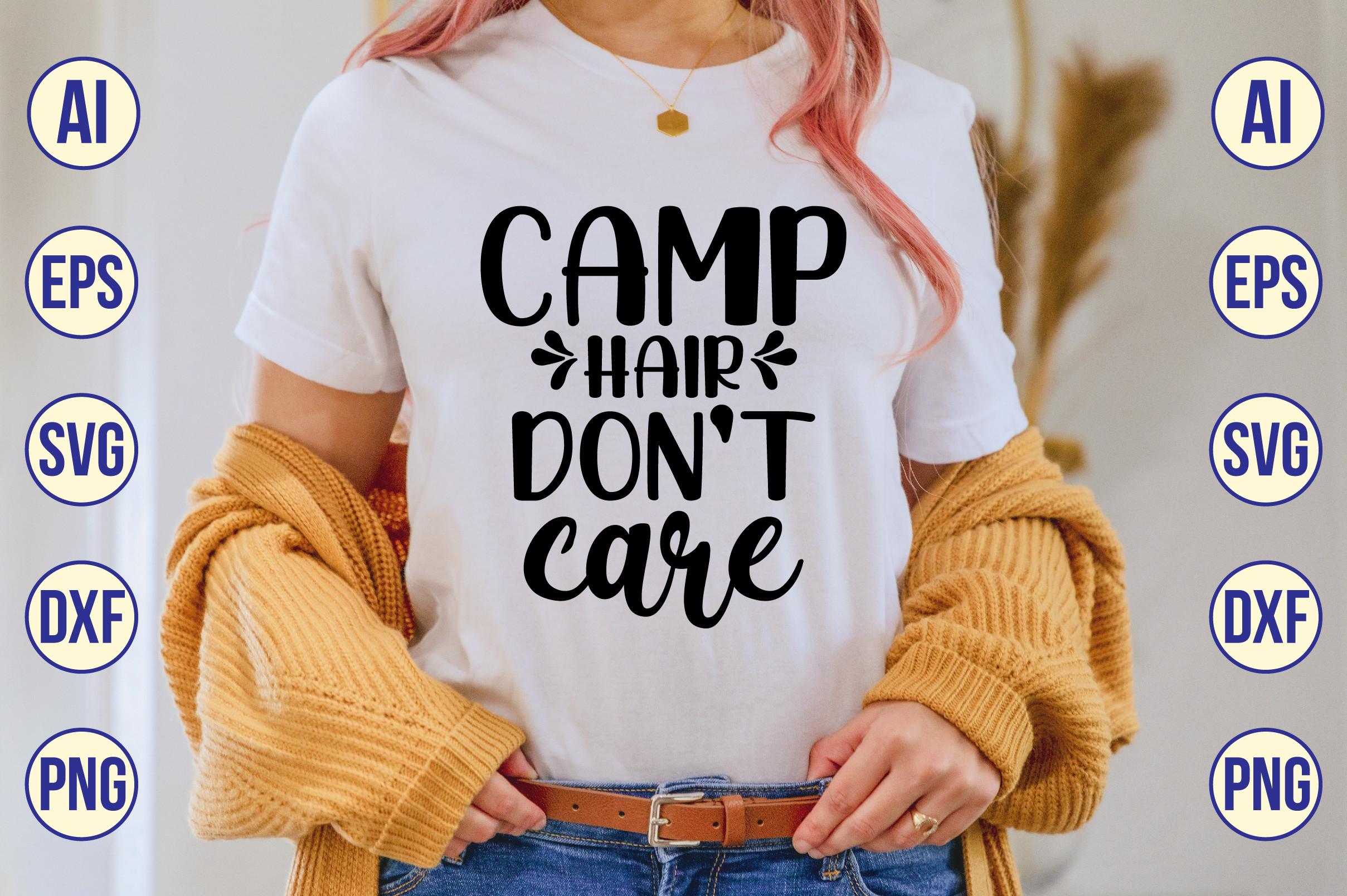 Camp Hair Don't Care Svg