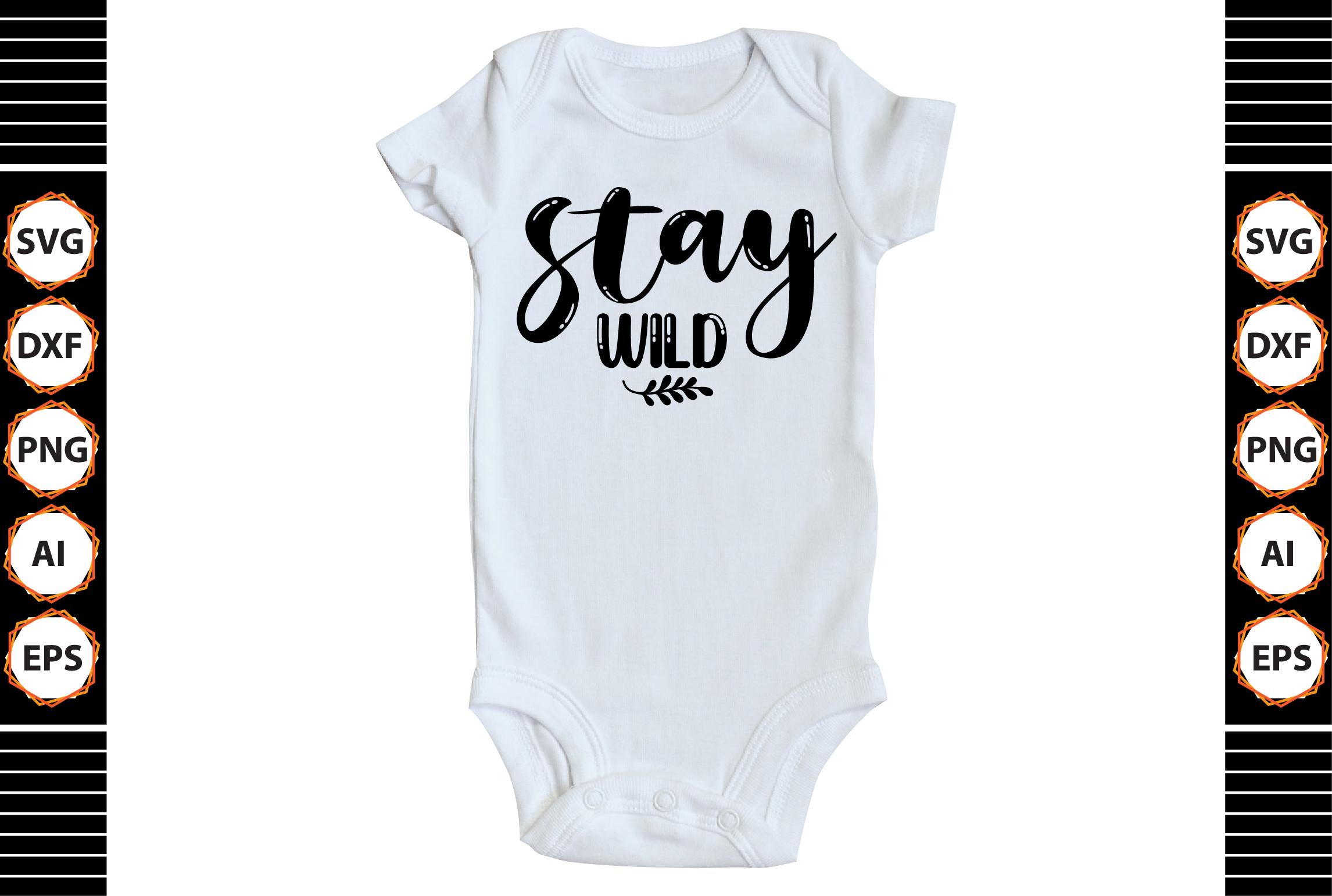 Stay Wild Svg