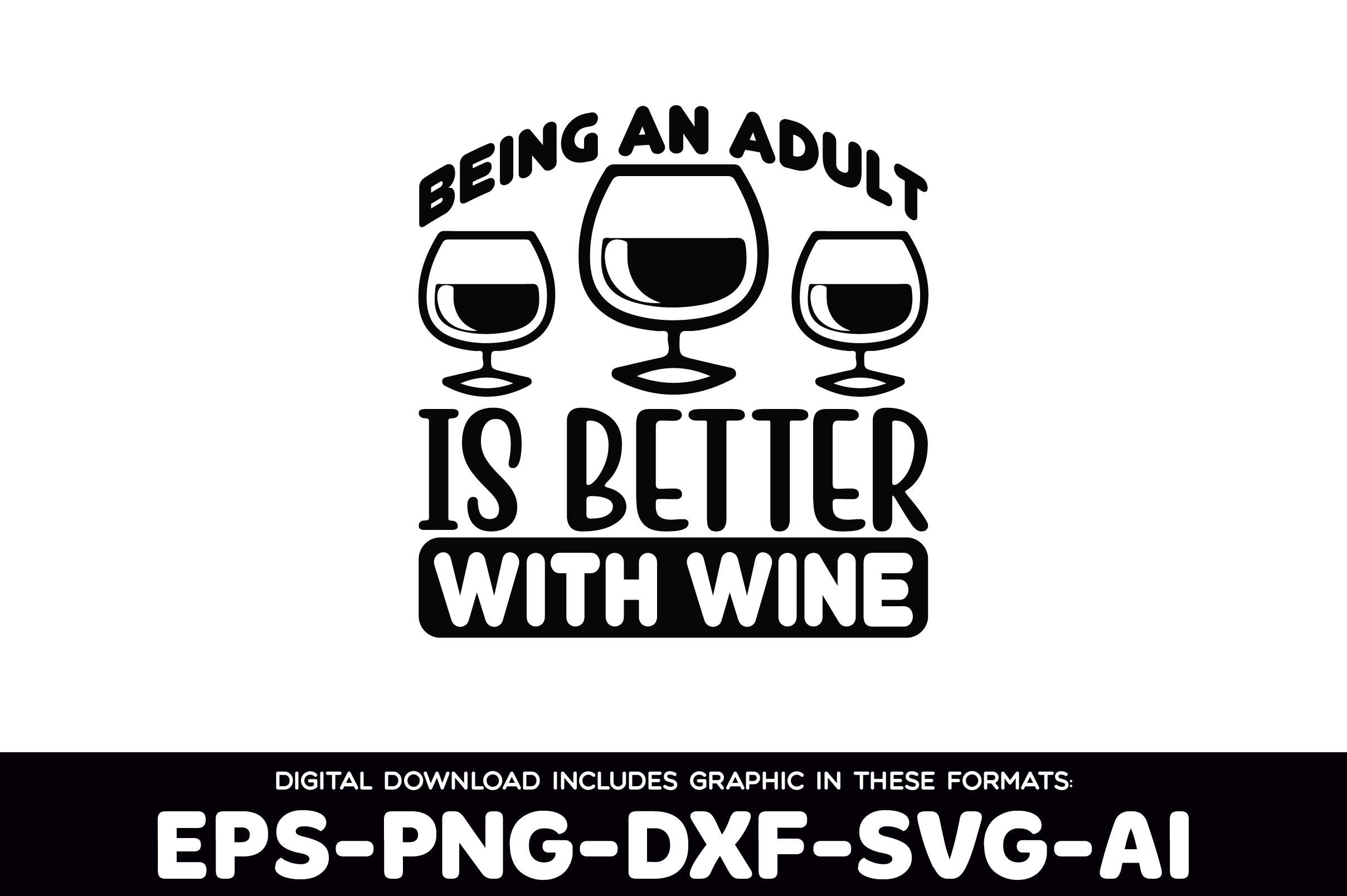 Being an Adult is Better with Wine