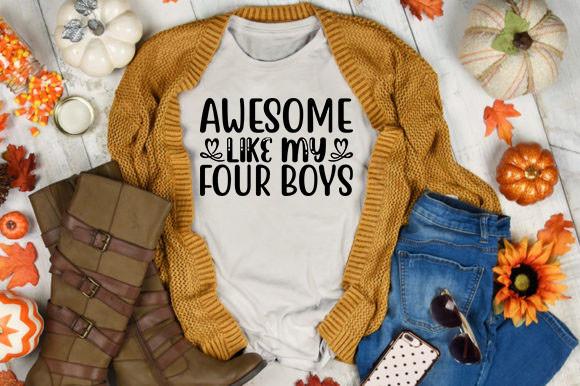 Awesome Like My Four Boys