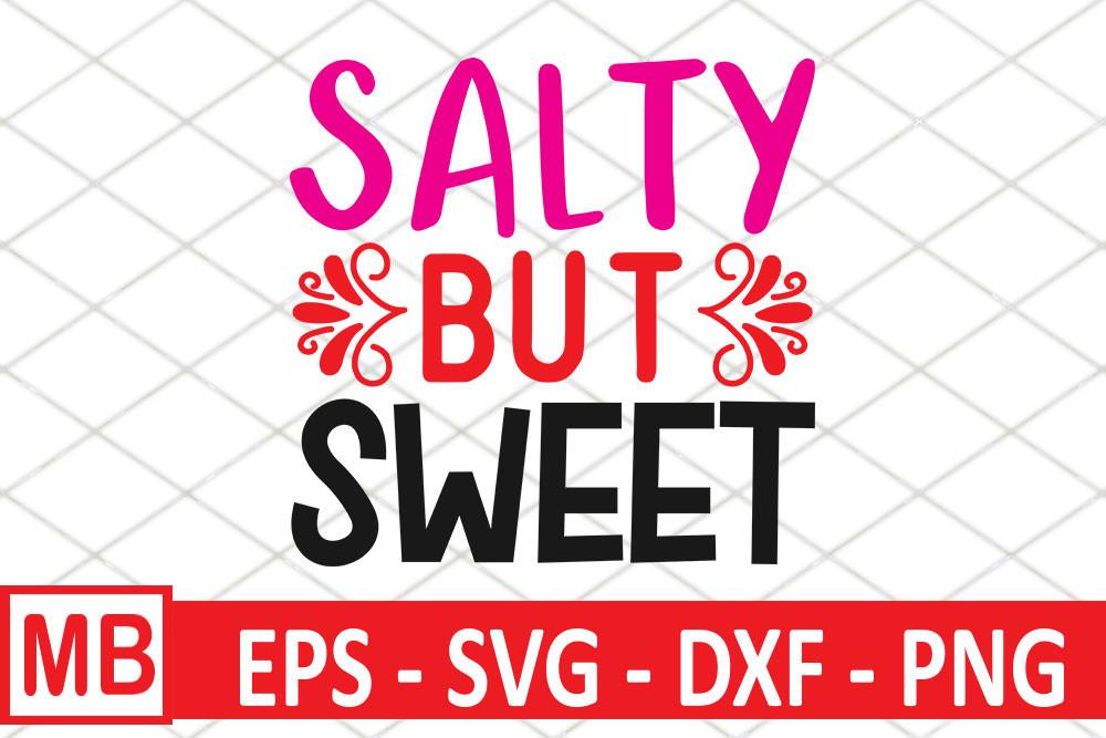 Girl Power Svg Design, Salty but Sweet