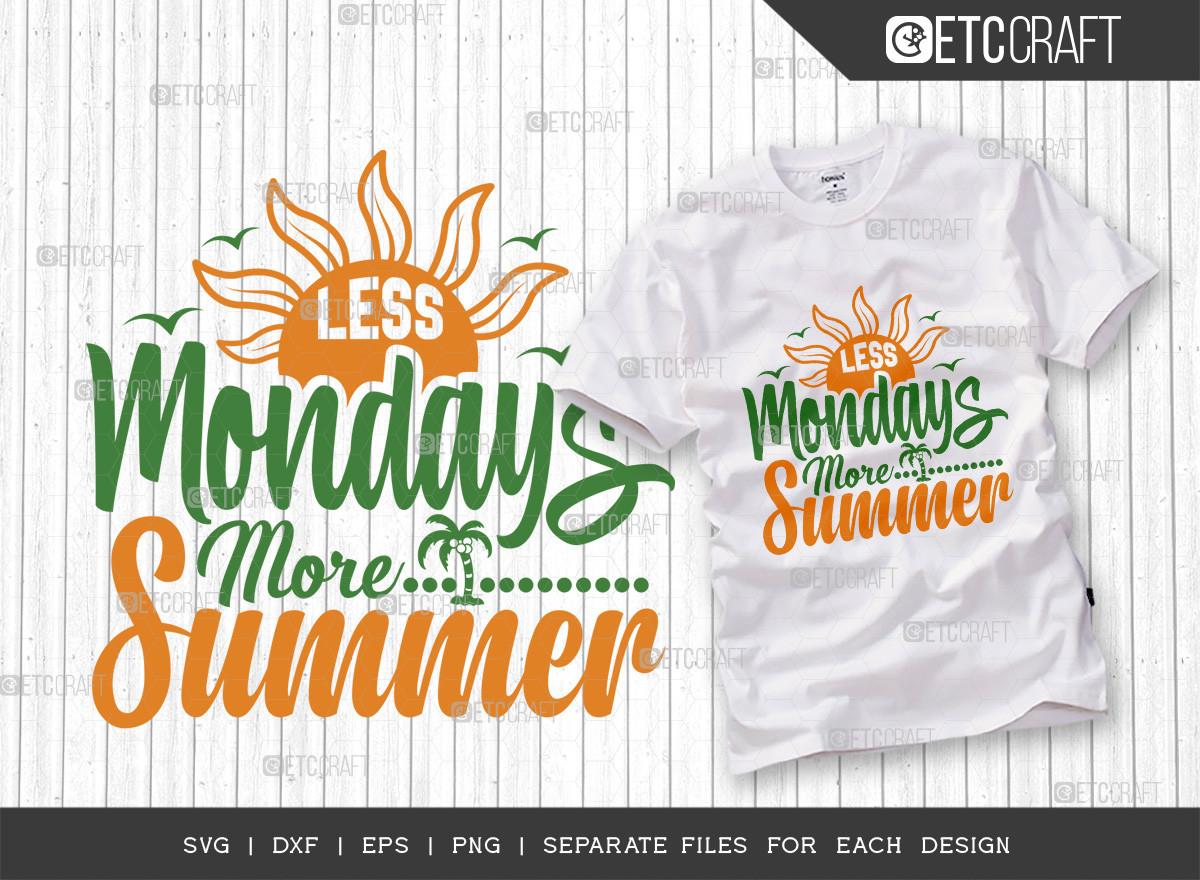 Less Mondays More Summer SVG | Summer