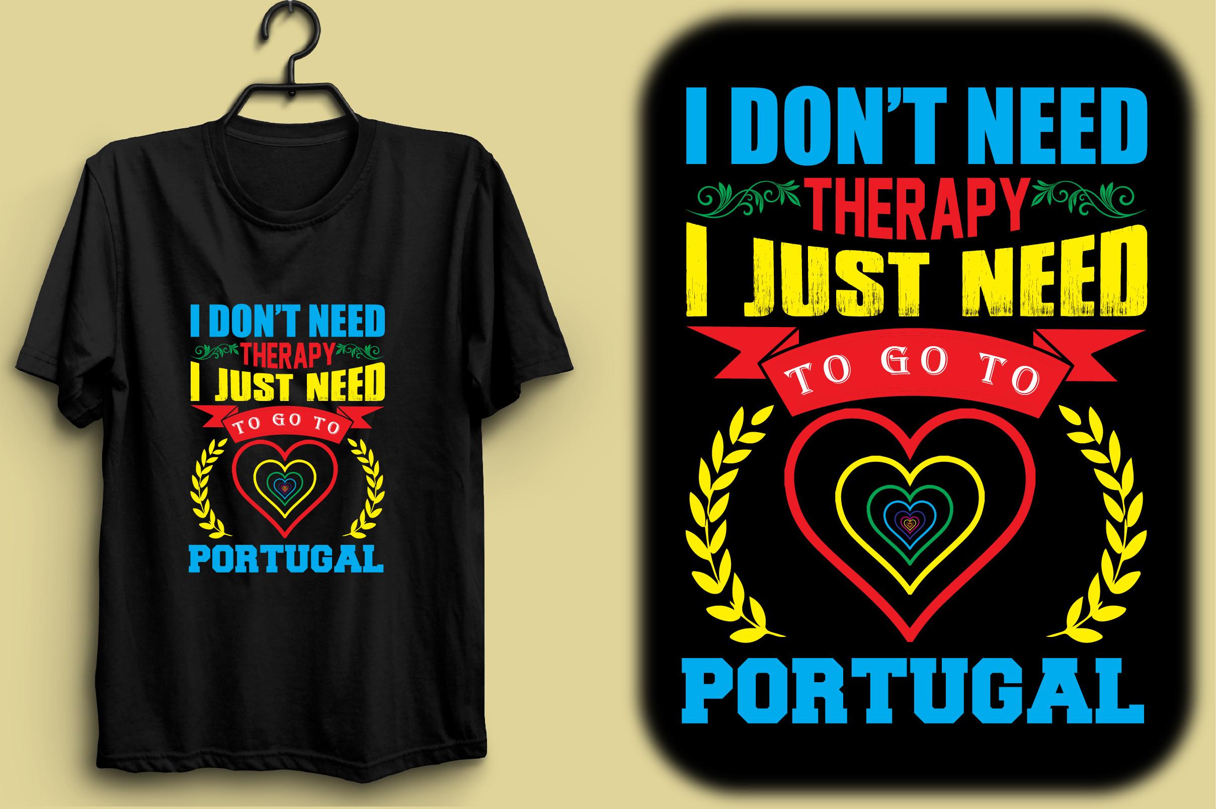 I Don’t Need Therapy I Just Need to Go to Portugal