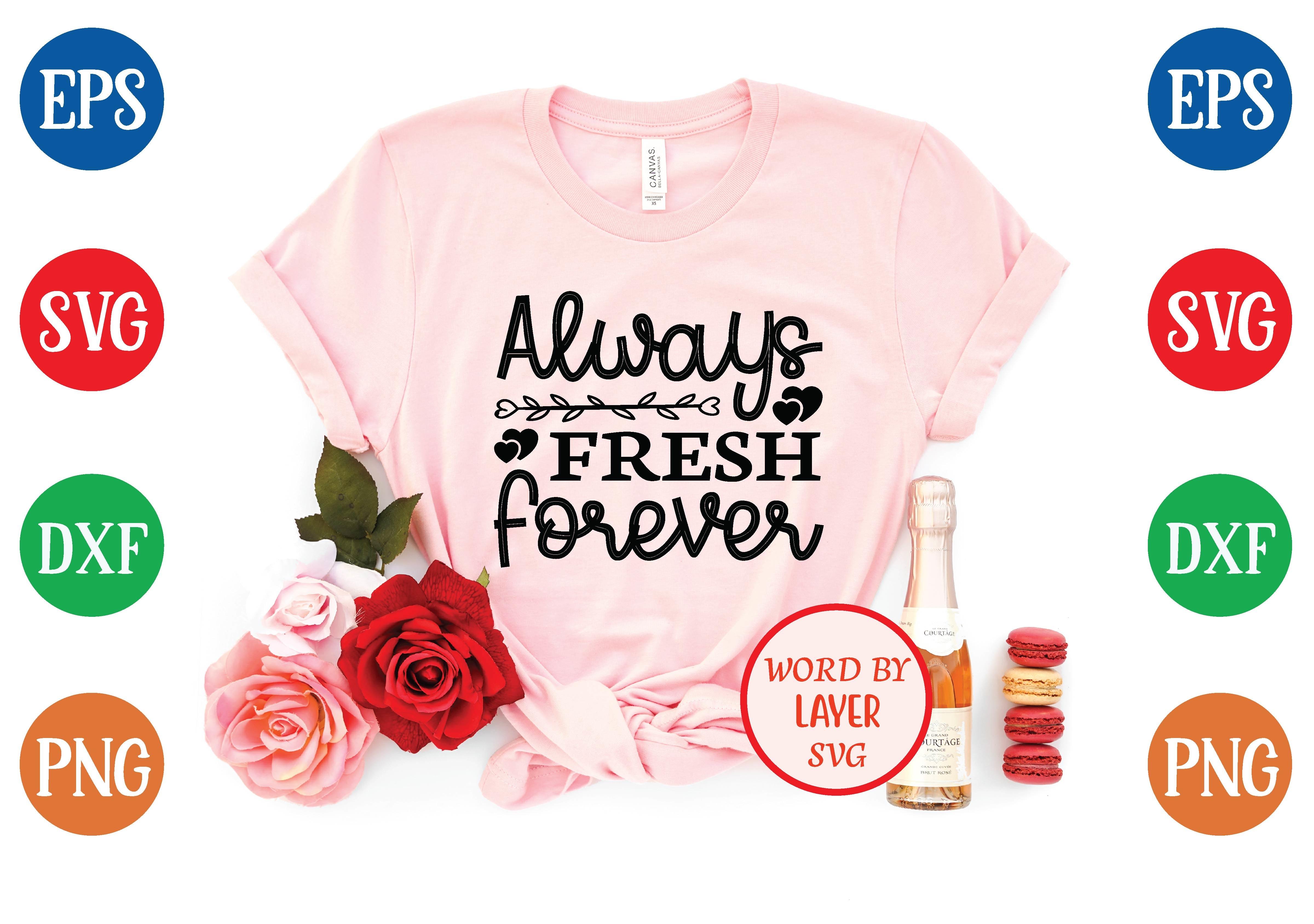 Always Fresh Forever