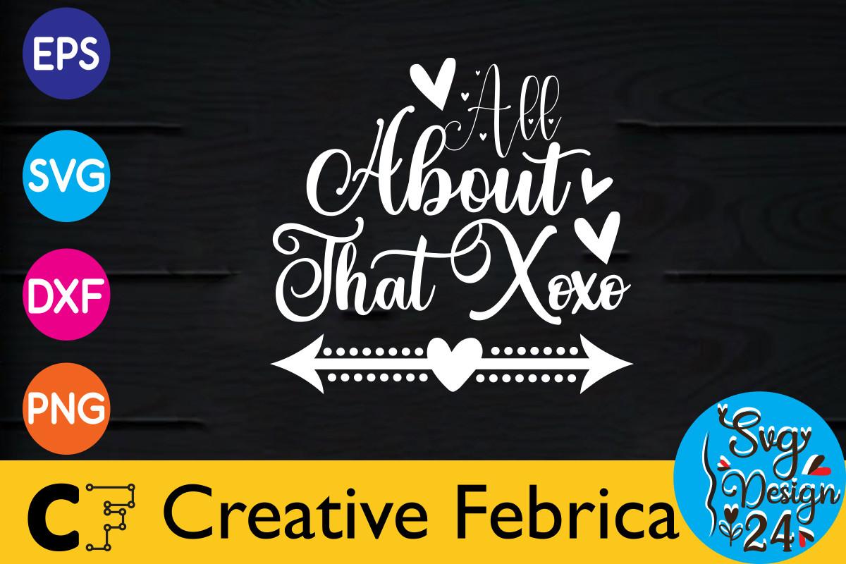 All About That XOXO Valentine's Day Svg