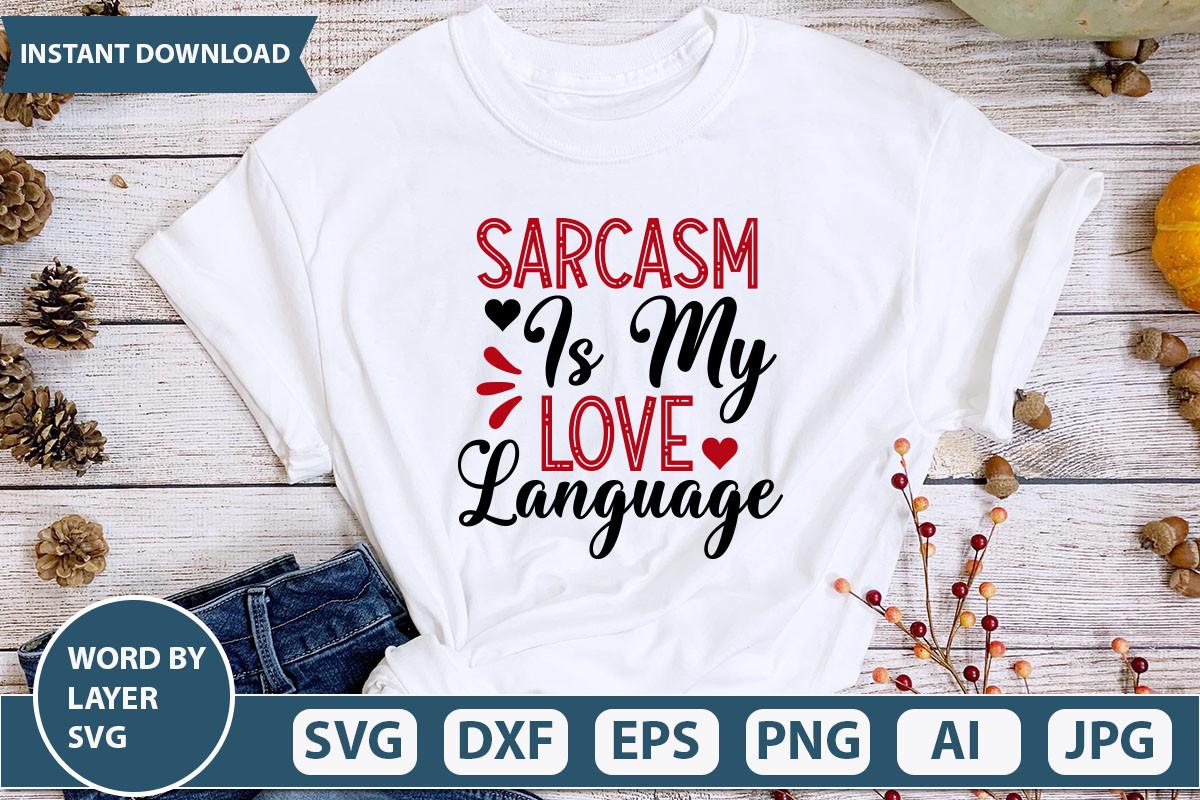 SARCASM is MY LOVE LANGUAGE SVG Cut File