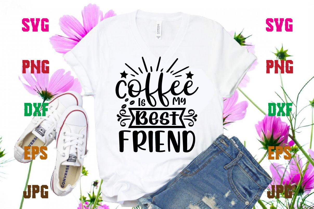 Coffee is My Best Friend