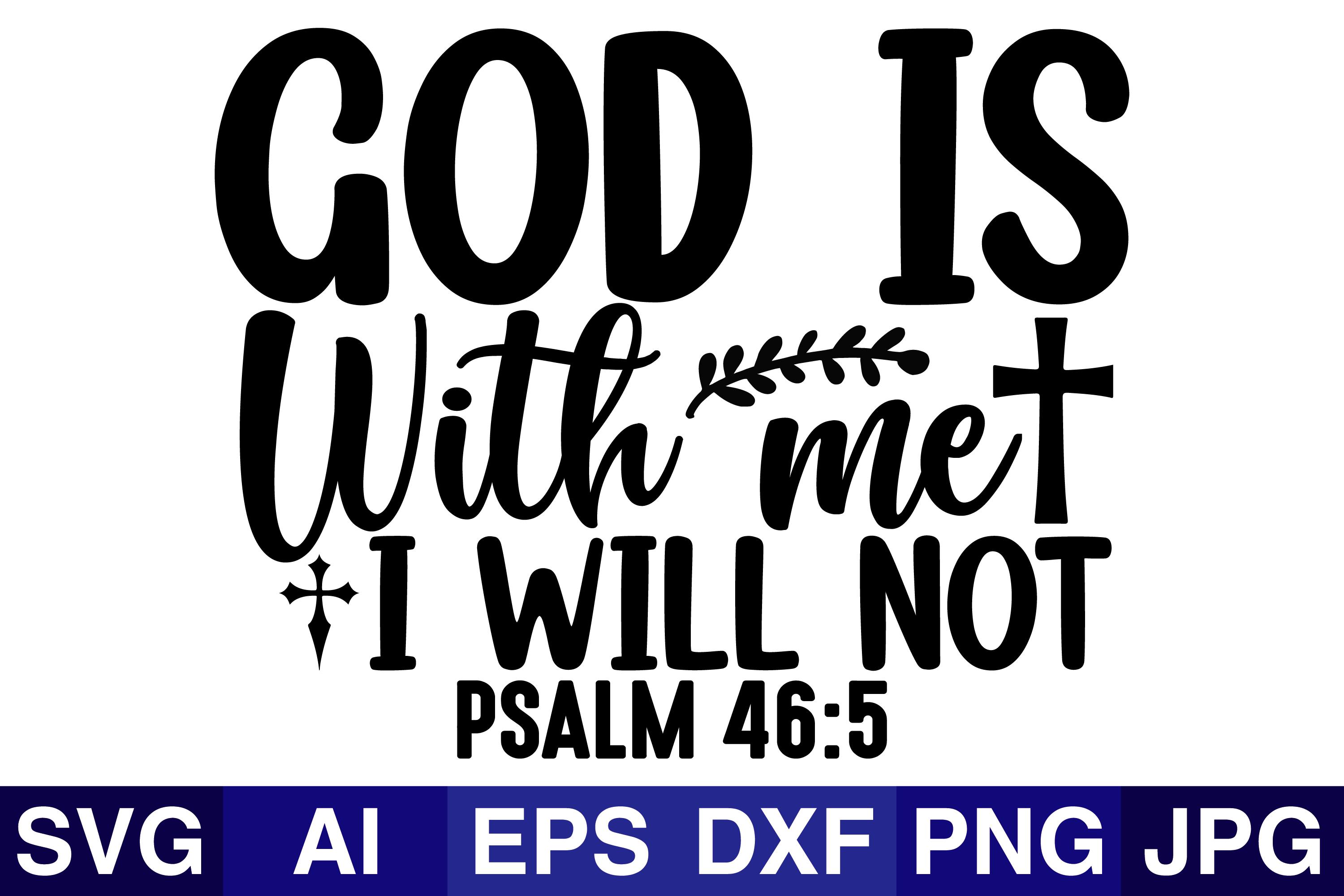 God is with Me I Will Not Psalm