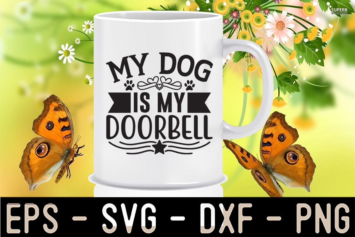 My Dog is My Doorbell