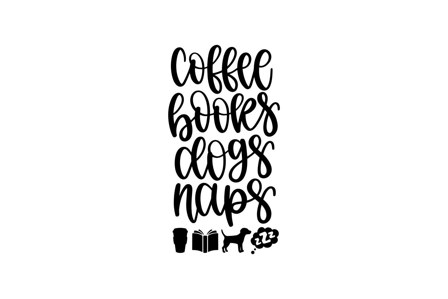 Coffee, Books, Dogs, Naps