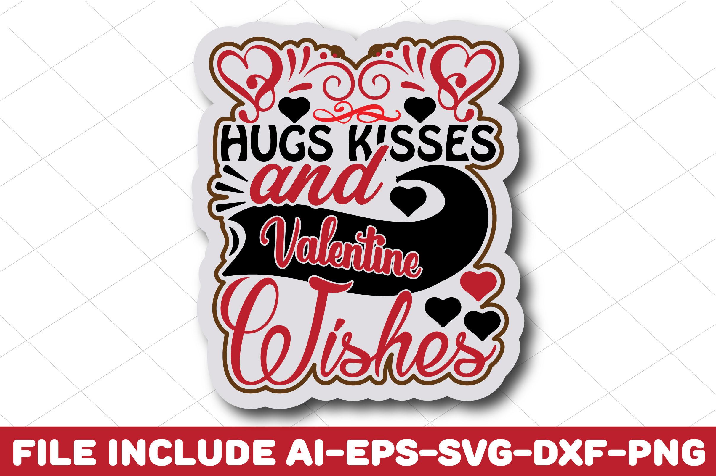 Hugs Kisses and Valentine Wishes