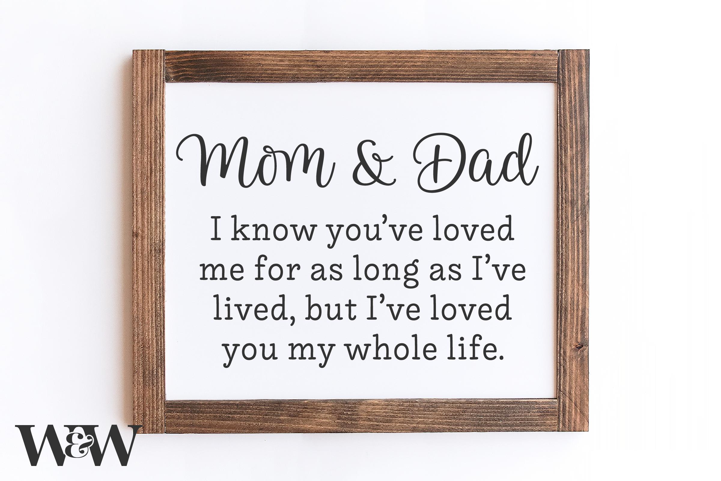 Mom and Dad I've Loved You My Whole Life