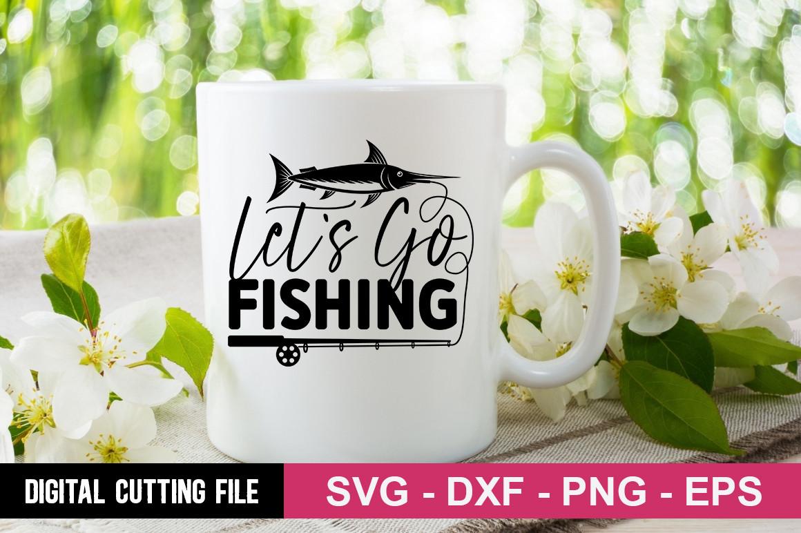 Let S Go Fishing Svg