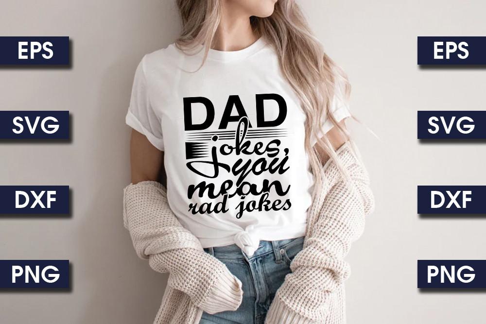 Dad Jokes, You Mean Rad Jokes