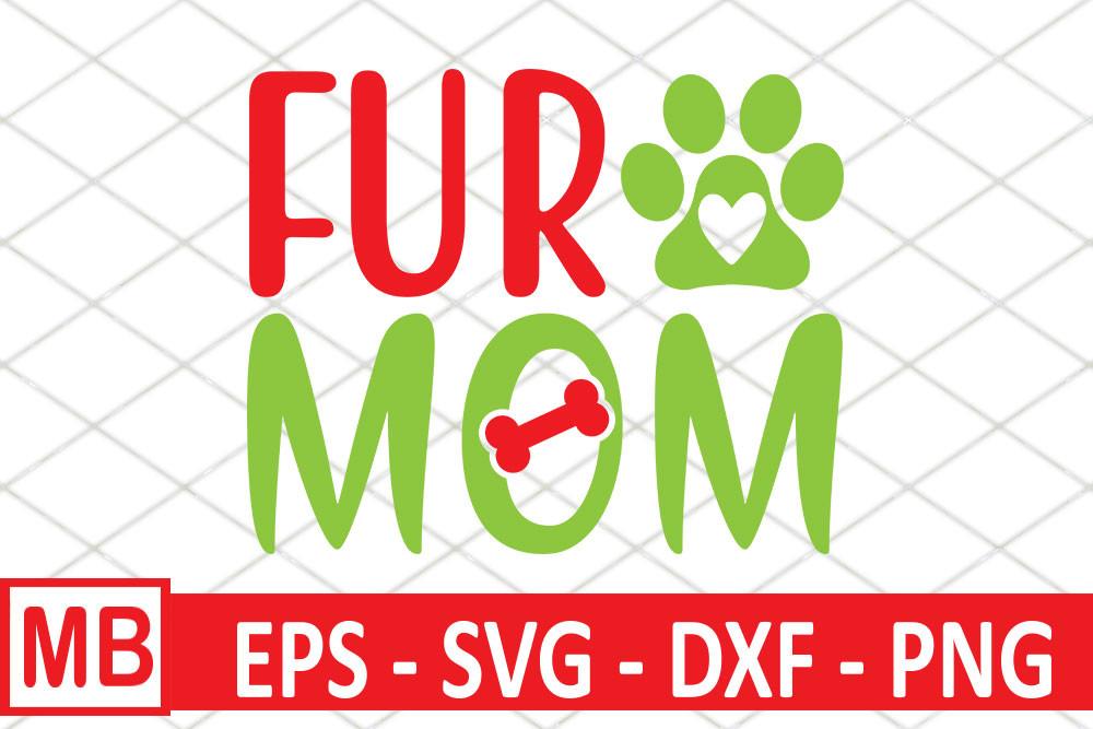 Dog Svg Design, FUR MOM
