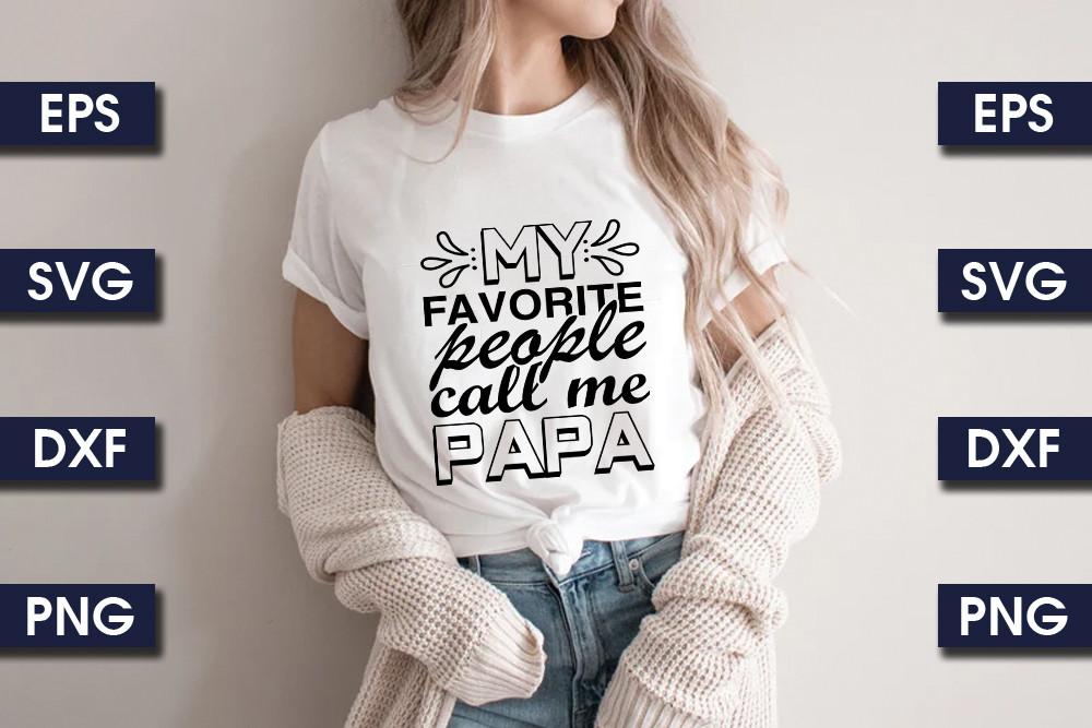 My Favorite People Call Me Papa