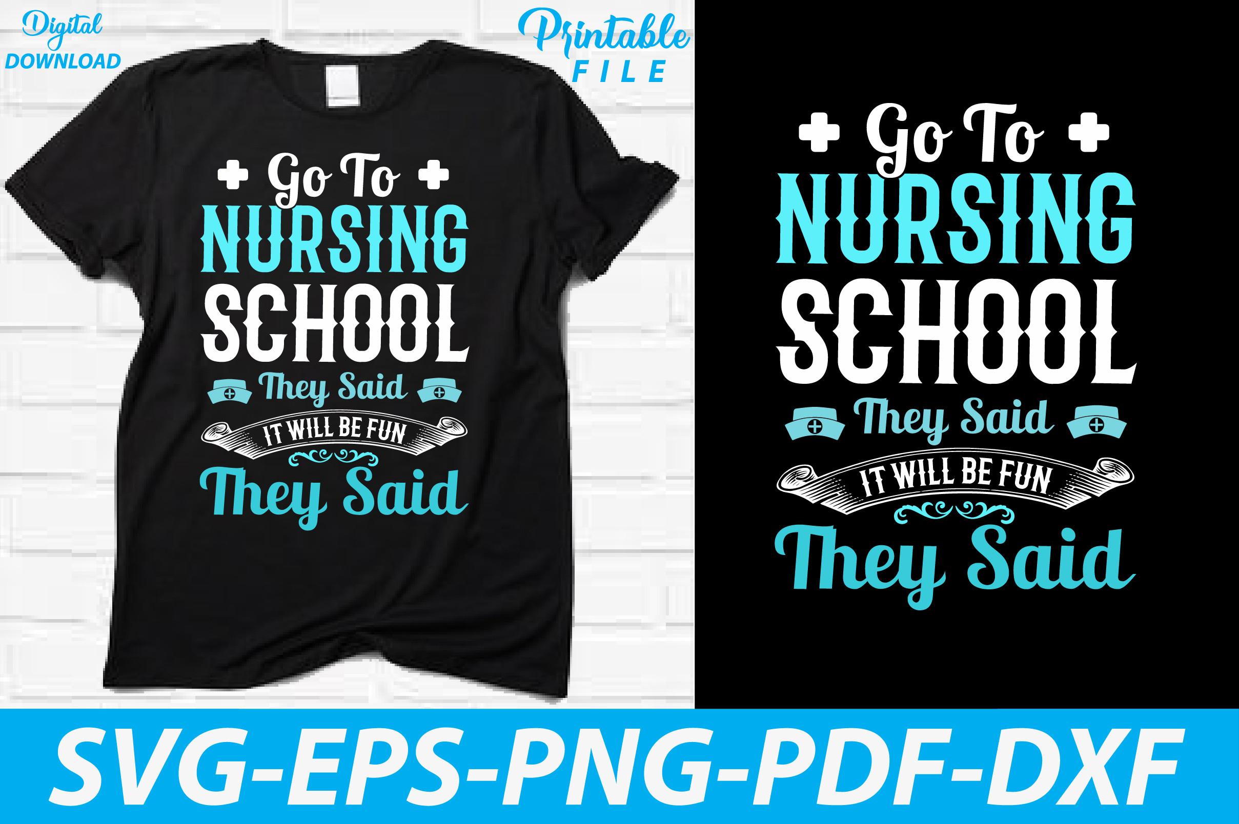 Nursing School Design Motivational Shirt