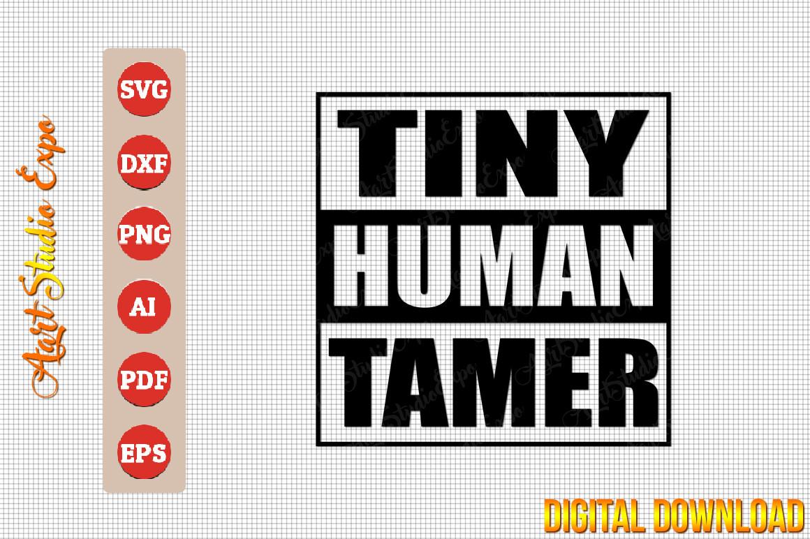 Tiny Human Tamer