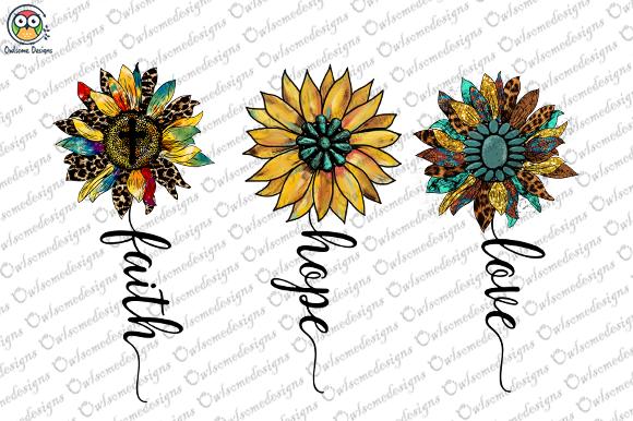 Faith Hope Love Sunflower Sublimation