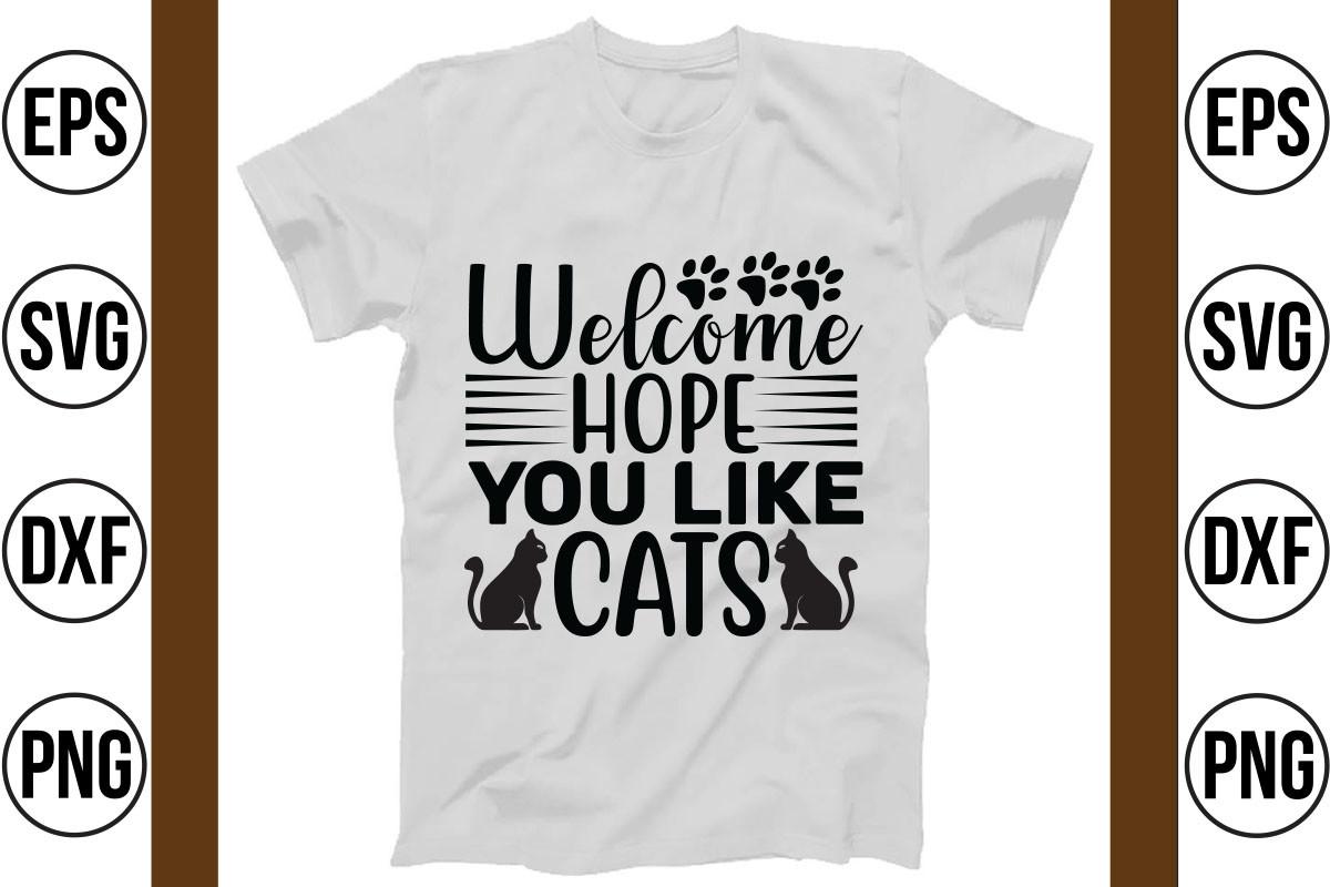 Welcome Hope You Like Cats
