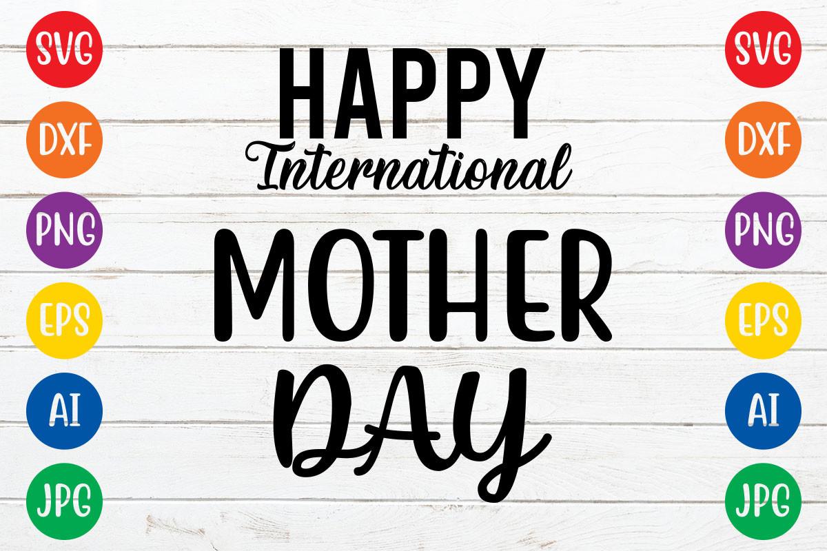 Happy International Mother Day
